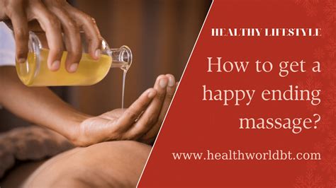 happy endding massage|The Truth About Happy Ending Massages: What You Need to。